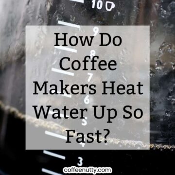 coffee pot up close with text overlay "how do coffee makers heat water up so fast"