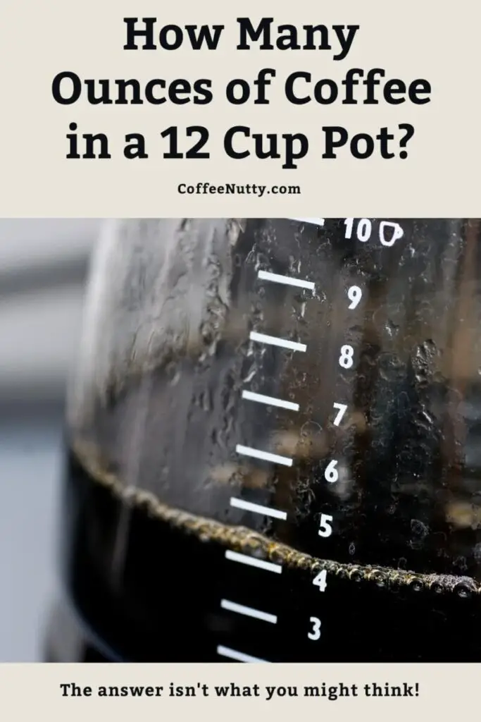 How Many Ounces are in a 12 Cup Coffee Pot? The Perfect Brew