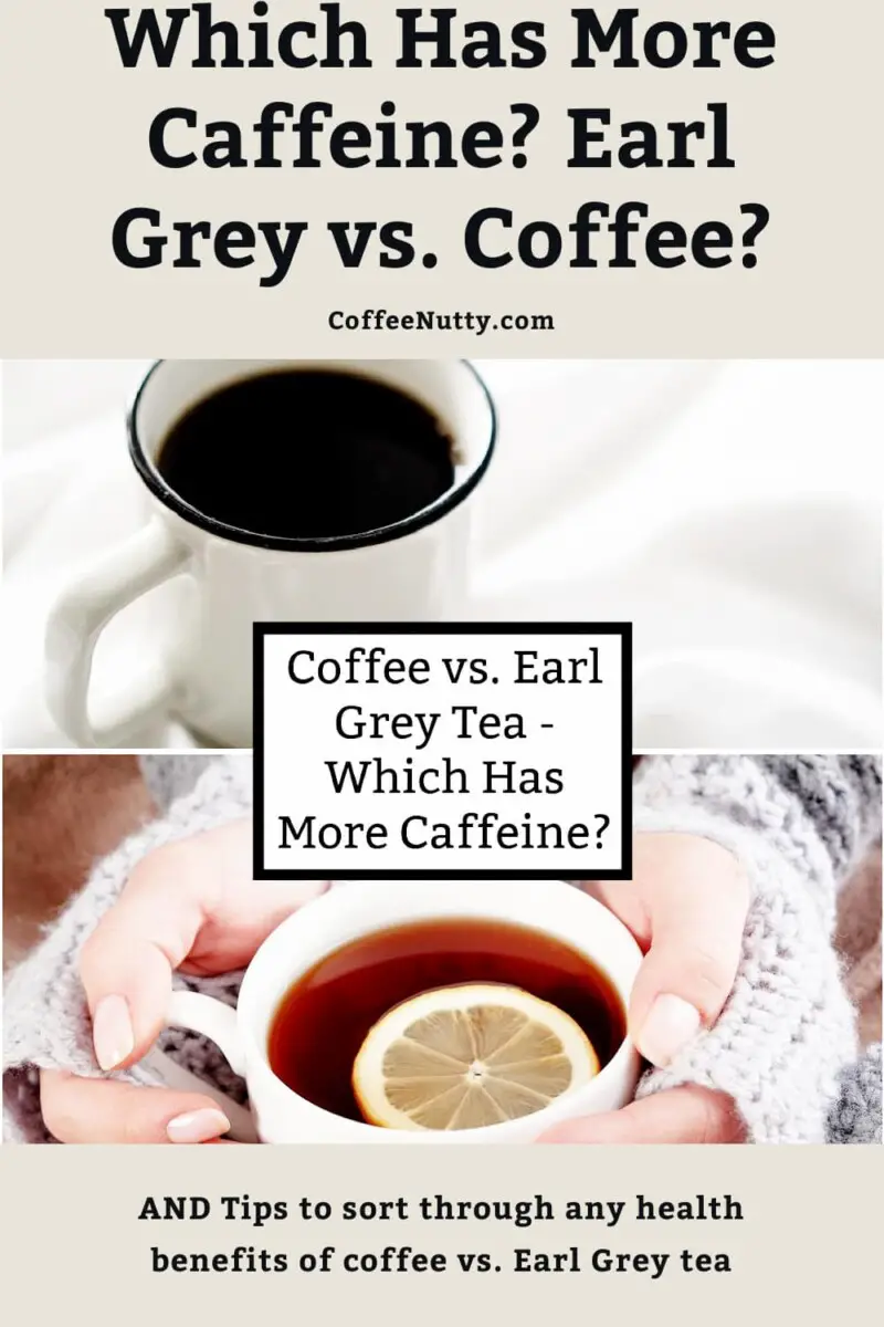 Pinterest pin comparing coffee vs Earl Grey tea (both in white mugs).